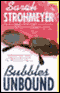 Bubbles Unbound (Unabridged) audio book by Sarah Strohmeyer