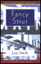 Fancy Strut (Unabridged) audio book by Lee Smith