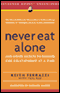 Never Eat Alone: And Other Secrets to Success, One Relationship at a Time (Unabridged) audio book by Keith Ferrazzi with Tahl Raz