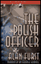 The Polish Officer (Unabridged) audio book by Alan Furst