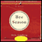 Bee Season: A Novel (Unabridged) audio book by Myla Goldberg