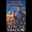 Apache Shadow (Unabridged) audio book by Jason Manning