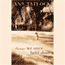 Things We Once Held Dear (Unabridged) audio book by Ann Tatlock