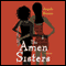 The Amen Sisters (Unabridged) audio book by Angela Benson