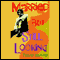 Married But Still Looking (Unabridged) audio book by Travis Hunter
