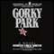 Gorky Park (Unabridged) audio book by Martin Cruz Smith