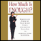 How Much Is Enough? (Unabridged) audio book by Pamela York Klainer