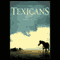 The Texicans (Unabridged) audio book by Nina Vida