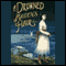 A Drowned Maiden's Hair: A Melodrama (Unabridged) audio book by Laura Amy Schiltz