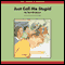 Just Call Me Stupid (Unabridged) audio book by Tom Birdseye