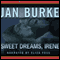 Sweet Dreams, Irene: An Irene Kelly Novel (Unabridged) audio book by Jan Burke