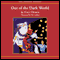 Out of the Dark World (Unabridged)