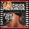 Fight Club (Unabridged) audio book by Chuck Palahniuk