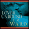Lover Unbound, The Black Dagger Brotherhood, Book 5 (Unabridged) audio book by J.R. Ward