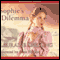 Sophie's Dilemma: Daughters of Blessing, Book 2 (Unabridged) audio book by Lauraine Snelling