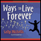 Ways to Live Forever (Unabridged) audio book by Sally Nicholls