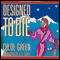 Designed to Die (Unabridged) audio book by Chloe Green
