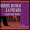 Murder, Mayhem & a Fine Man (Unabridged) audio book by Claudia Muir Burney