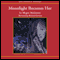 Moonlight Becomes Her (Unabridged) audio book by Meagan McKinney