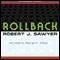 Rollback (Unabridged) audio book by Robert J. Sawyer