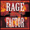 Rage Factor (Unabridged) audio book by Chris Rogers