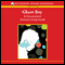Ghost Boy (Unabridged) audio book by Iain Lawrence