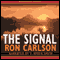 The Signal (Unabridged) audio book by Ron Carlson