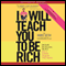 I Will Teach You to Be Rich (Unabridged) audio book by Ramit Sethi