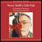 Never Sniff a Gift Fish (Unabridged) audio book by Patrick McManus