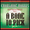 Bone to Pick: An Aurora Teagarden Mystery, Book 2 (Unabridged) audio book by Charlaine Harris