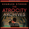 The Atrocity Archives: A Laundry Files Novel (Unabridged) audio book by Charles Stross