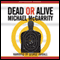 Dead or Alive: A Kevin Kerney Novel (Unabridged) audio book by Michael McGarrity