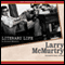 Literary Life: A Second Memoir (Unabridged) audio book by Larry McMurtry