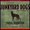 Junkyard Dogs: A Walt Longmire Mystery (Unabridged) audio book by Craig Johnson