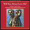 Will You Always Love Me? (Unabridged) audio book by Joyce Carol Oates