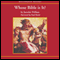 Whose Bible Is It?: A History of the Scriptures Through the Ages (Unabridged)