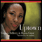 Uptown (Unabridged) audio book by Virginia DeBerry