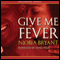 Give Me Fever (Unabridged) audio book by Niobia Bryant