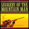 Savagery of the Mountain Man (Unabridged) audio book by William Johnstone