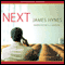 Next: A Novel (Unabridged) audio book by James Hynes