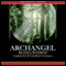 Archangel: A Novel (Unabridged) audio book by Paul Watkins
