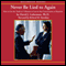 Never Be Lied To Again (Unabridged) audio book by David Lieberman