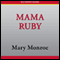 Mama Ruby (Unabridged) audio book by Mary Monroe