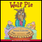 Wolf Pie (Unabridged) audio book by Brenda Seabrooke