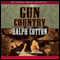 Gun Country (Unabridged) audio book by Ralph Cotton