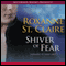 Shiver of Fear (Unabridged) audio book by Roxanne St. Claire