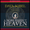 A More Perfect Heaven: How Copernicus Revolutionized the Cosmos (Unabridged) audio book by Dava Sobel