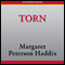 Torn: The Missing Book 4 (Unabridged) audio book by Magaret Peterson Haddix