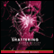 The Shattering (Unabridged) audio book by Karen Healy