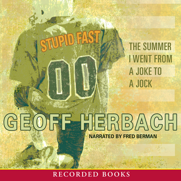 Stupid Fast (Unabridged) audio book by Geoff Herbach
